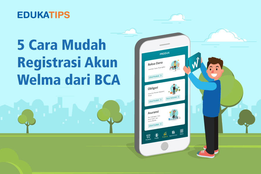 BCA Tawarkan Investasi Reksa Dana dan Obligasi Serta Asuransi Melalui Aplikasi WELMA
