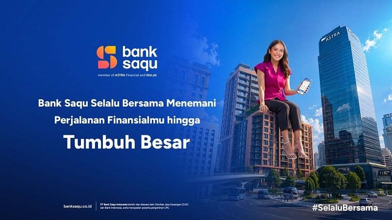 Moncer di Tengah Persaingan Digital, Bank Saqu Raup DPK Rp8,9 Triliun hingga Juni 2026, Kredit Melonjak 37,4%