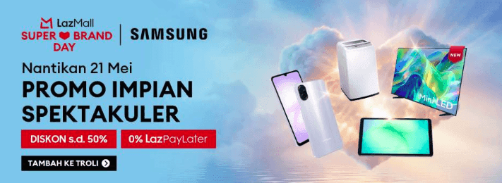 Samsung x LazMall Super Brand Day Resmi Dimulai, Hadirkan Promo Besar-Besaran Mulai HP hingga TV Premium 