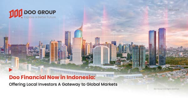 Doo Financial Kini Hadir di Indonesia: Tawarkan Akses Pasar Global kepada Investor Lokal