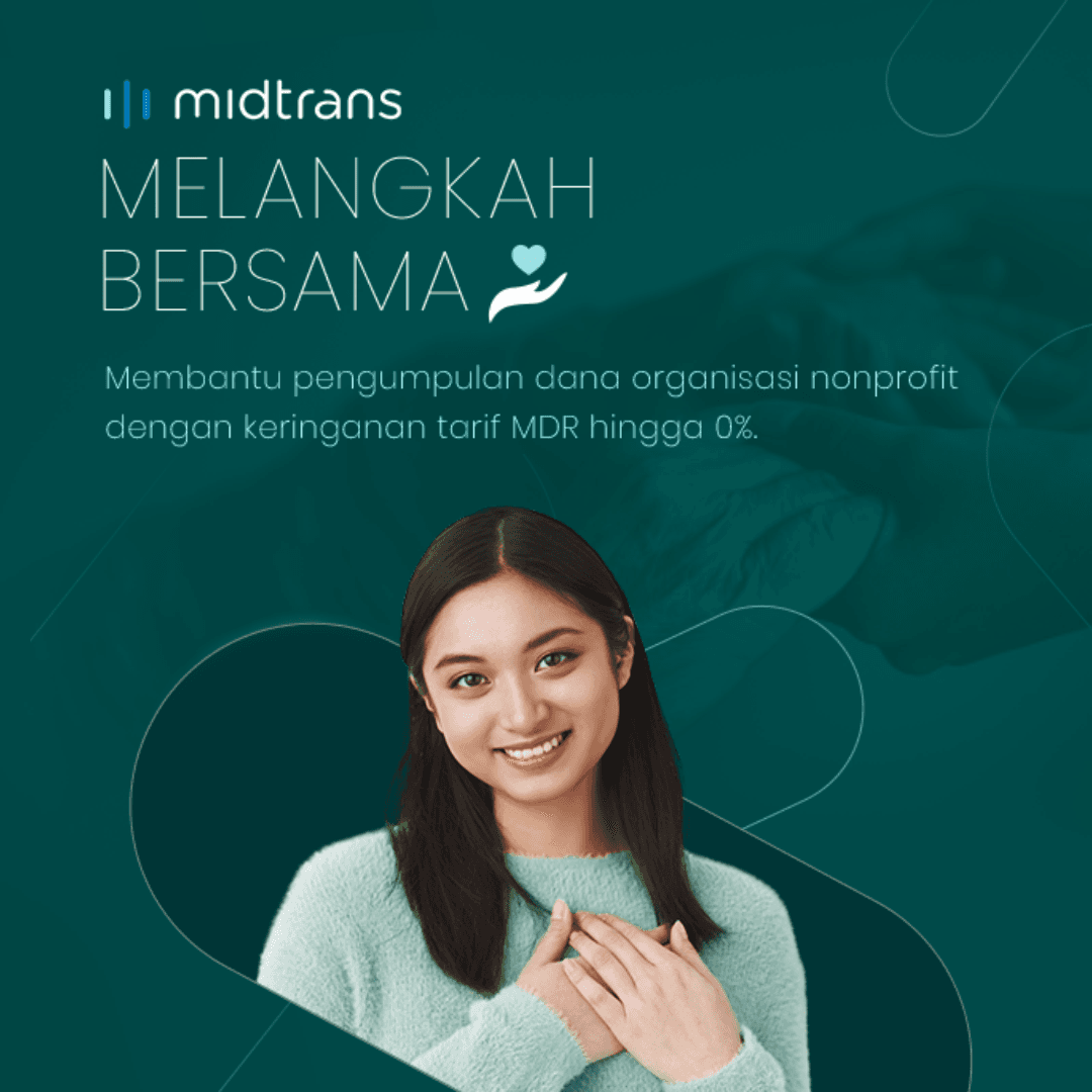 Midtrans Beri Keringanan Biaya Transaksi Hingga 0% untuk Organisasi Nirlaba Indonesia